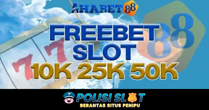 Bonus Freebet Slot AHABET88